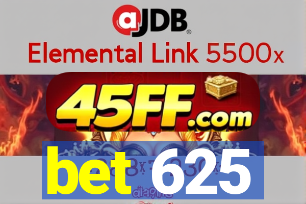 bet 625